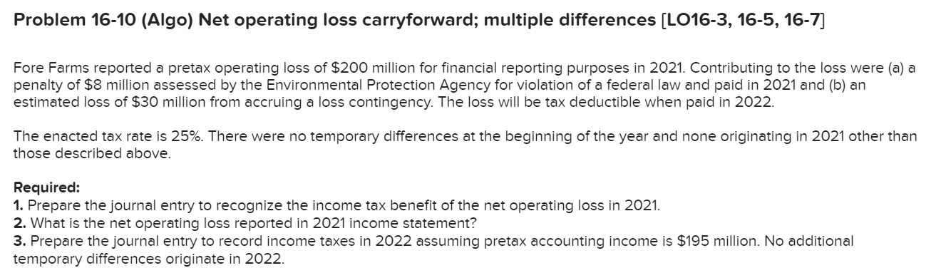 Problem 16-10 (Algo) Net operating loss carryforward; multiple differences (L016-3, 16-5,