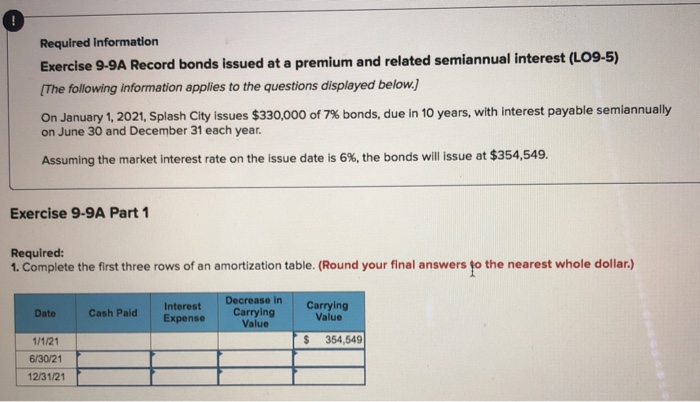  Required information Exercise 9-9A Record bonds issued at a premium and
