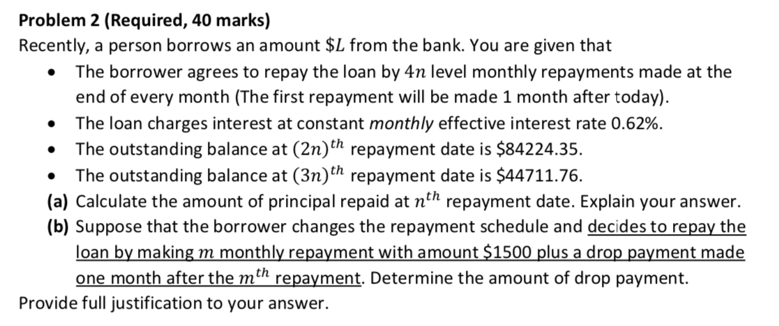  . Problem 2 (Required, 40 marks) Recently, a person borrows an