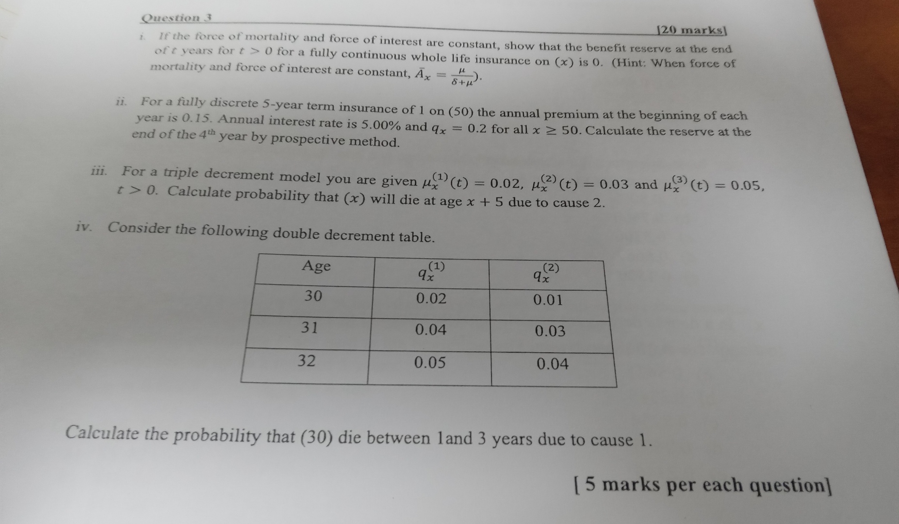  Question 3 120 marks 1 i. If the force of mortality