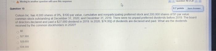  Moving to another ton will save this response Question 10 0