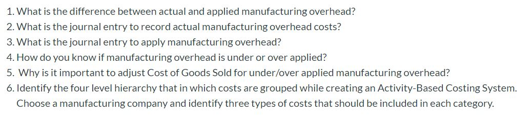 1. What is the difference between actual and applied manufacturing overhead?
