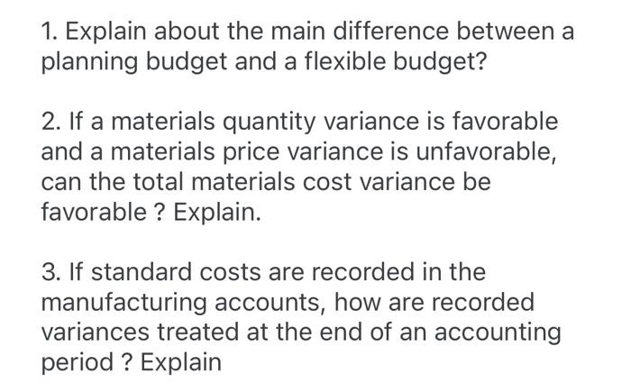  1. Explain about the main difference between a planning budget and