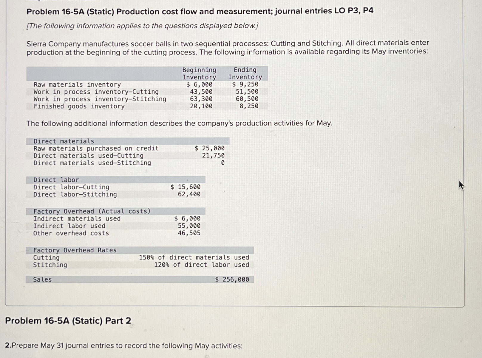  Problem 16-5A (Static) Production cost flow and measurement; journal entries LO
