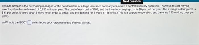  Next question Thomas Kratzer is the purchasing manager for the headquarters