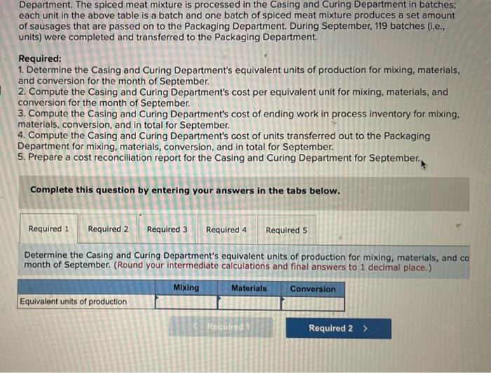 please! thank you. Old Country Links, Incorporated, produces sausages in three production