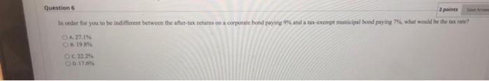  Question 6 2 points In order for you to be indifferent
