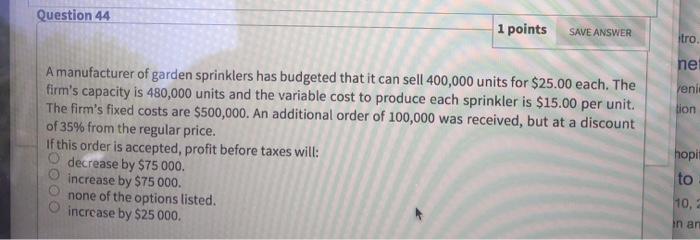  Question 44 1 points SAVE ANSWER tro ne Yeni tion A