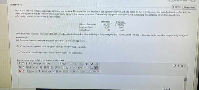  Question 45 6 points Sverre Saddle Inc. has two types of