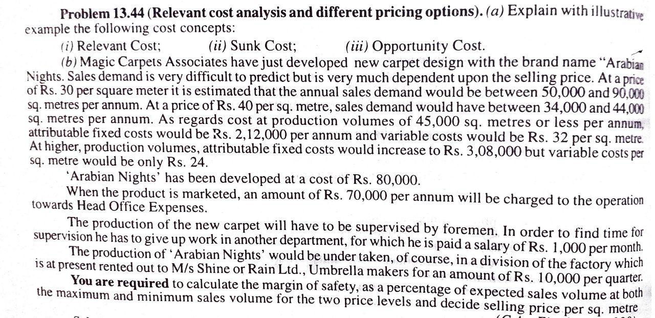 Within 15 mins or skip Problem 13.44 (Relevant cost analysis and different