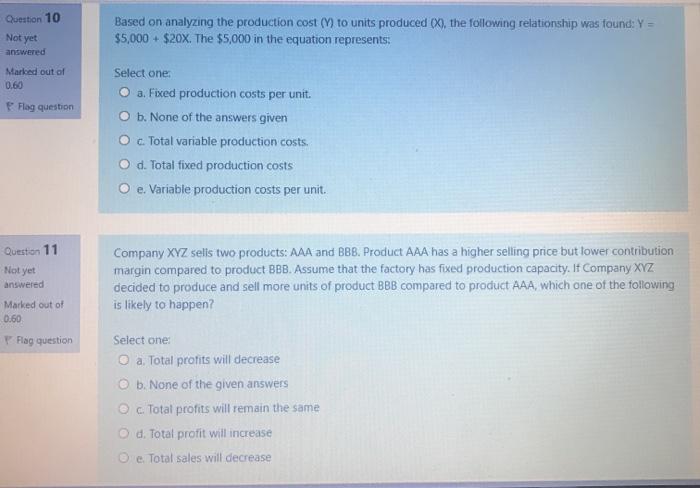 Question 10 Based on analyzing the production cost (V) to units