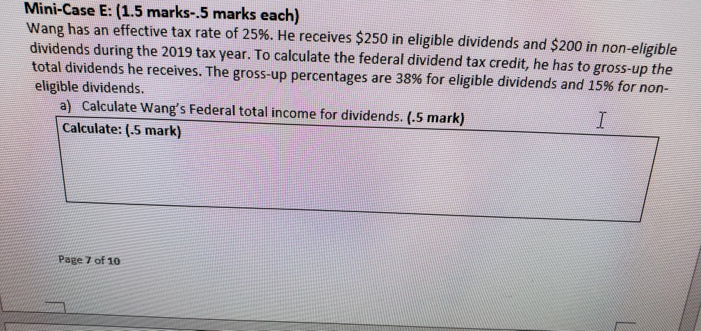  Mini-Case E: (1.5 marks-.5 marks each) Wang has an effective tax