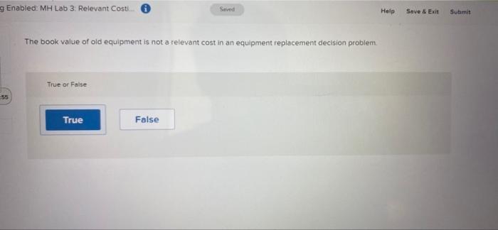 or False True False Enabled: MH Lab 3: Relevant Costi. Saved Help
