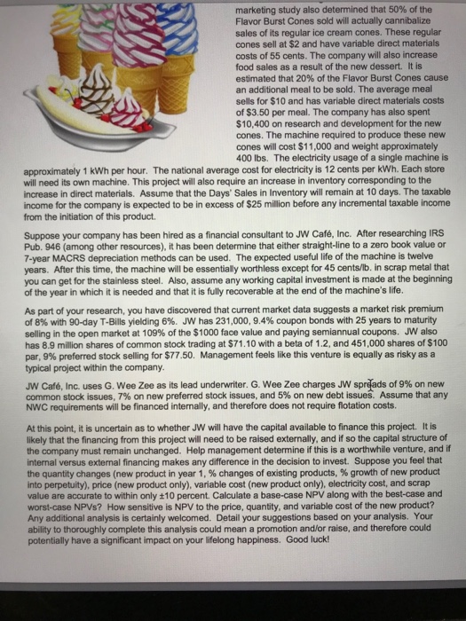 a large restaurant chain with roughly 3000 locations nationwide. JW has decided