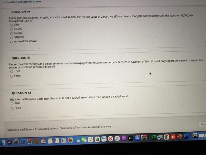  - Question Completion Status: QUESTION 40 Ralph gives his daughter, Angela,