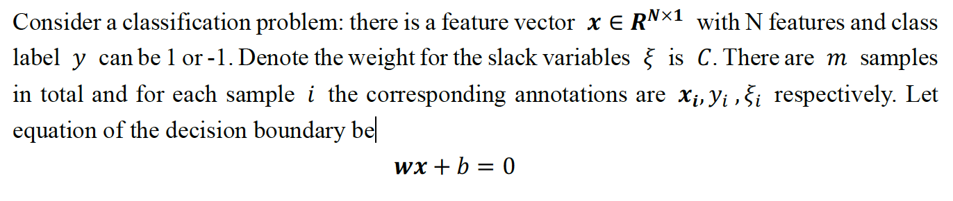  Thx!!! Consider a classification problem: there is a feature vector x