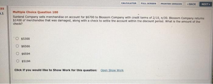  CALCULATOR FULL SCREEN PRINTER VERSION BACK NEXT CES Multiple Choice Question