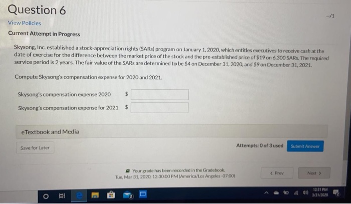  Question 6 View Policies Current Attempt in Progress Skysong, Inc. established