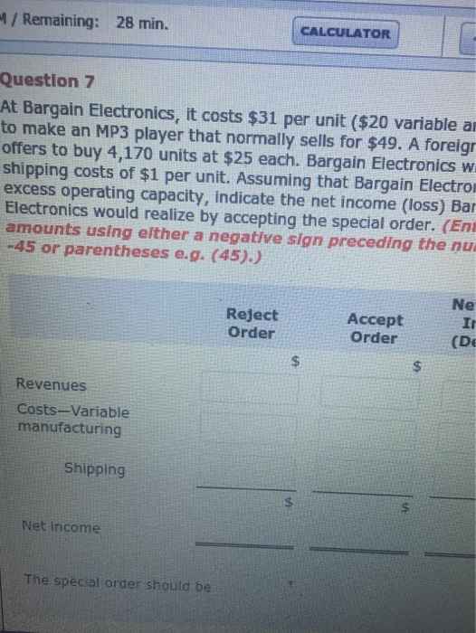 Remaining: 28 min. CALCULATOR question 7 at Bargain Electronics, it costs