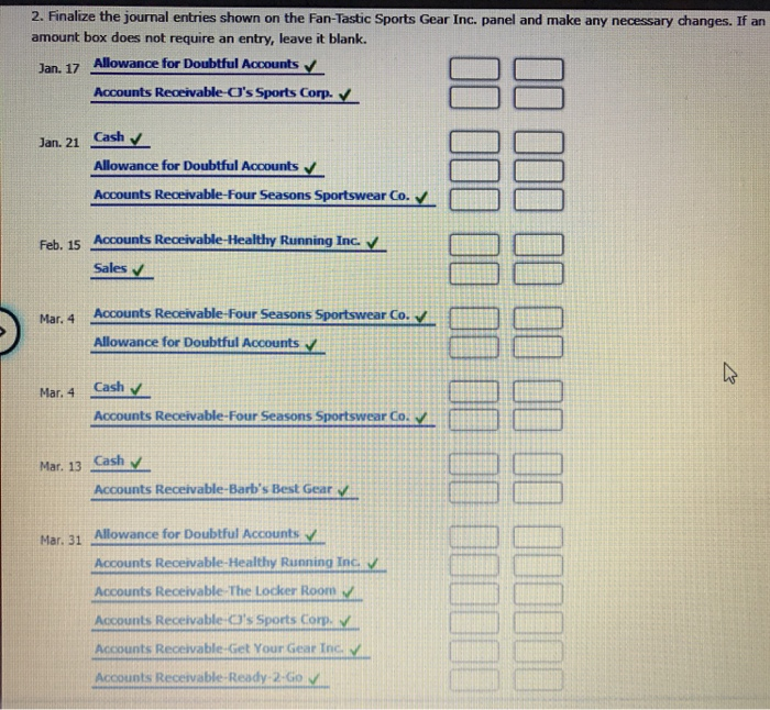 You have just been hired as the accountant for Fan-Tastic Sports Gear