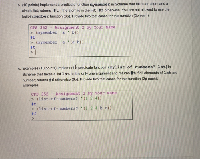 b. (10 points) Implement a predicate function mymember in Scheme that