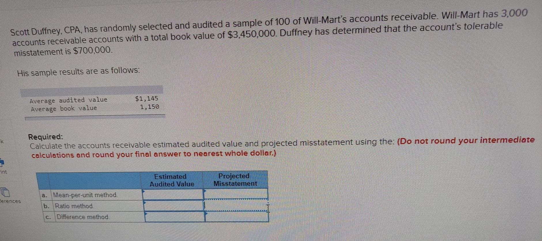 Scott Duffney, CPA, has randomly selected and audited a sample of