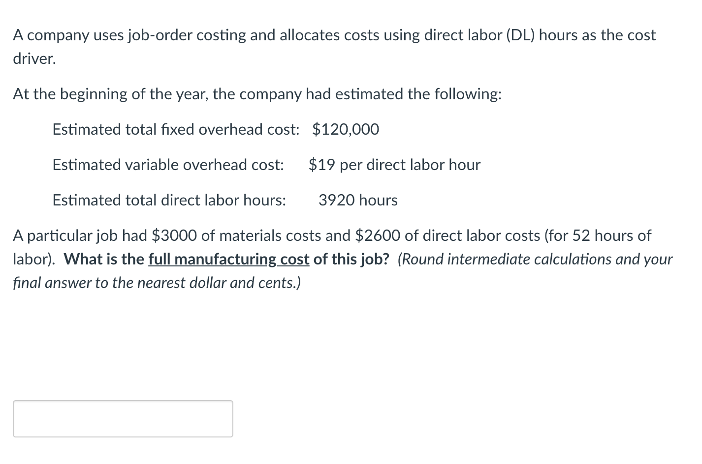  A company uses job-order costing and allocates costs using direct labor