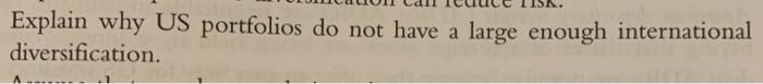 Explain why US portfolios do not have a large enough international diversification.