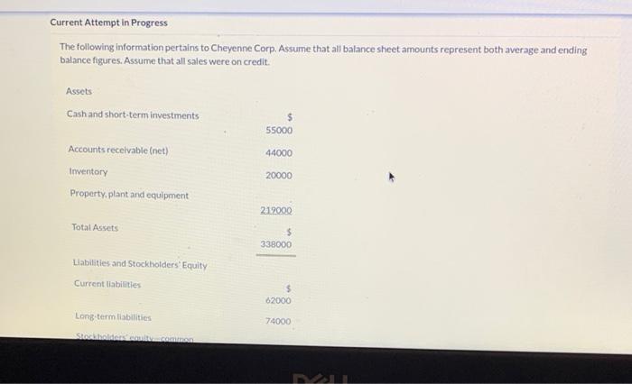 i need help on this problem Current Attempt in Progress The following