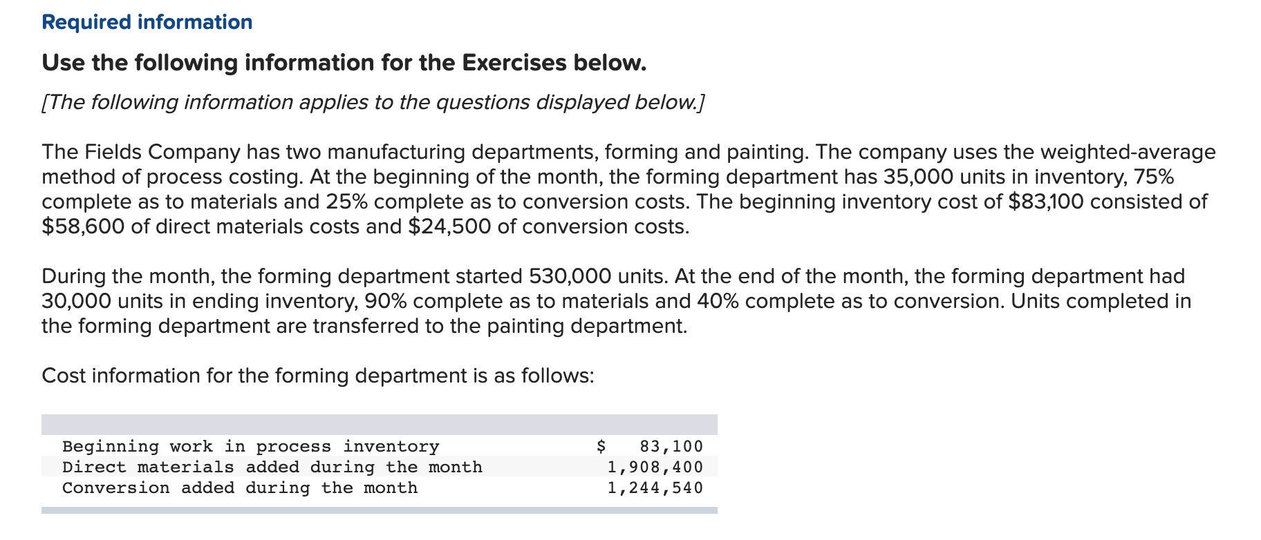 Required information Use the following information for the Exercises below. (The