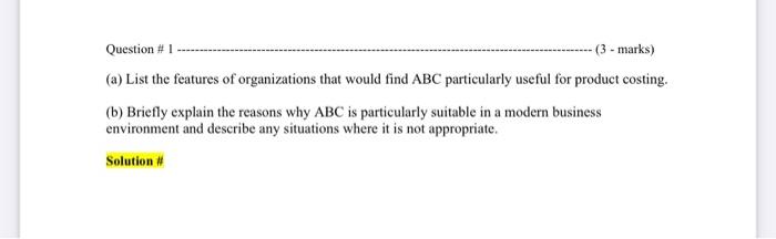  Question # 1 (3 - marks) (a) List the features of