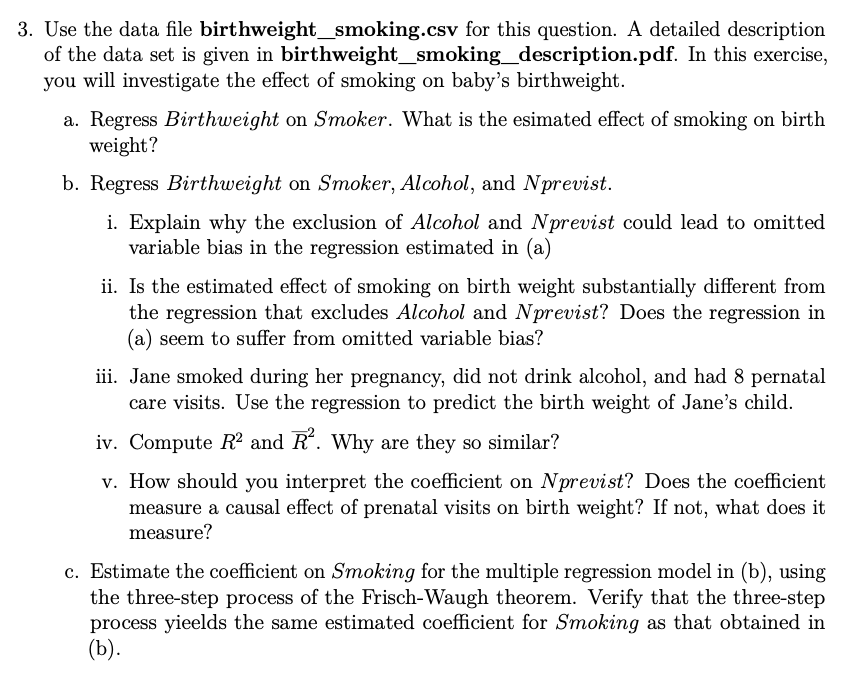 3. Use the data file birthweight_smoking.csv for this question. A detailed