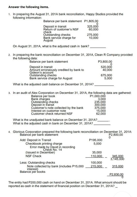  please show complete solution. will upvote 0 Answer the following items.