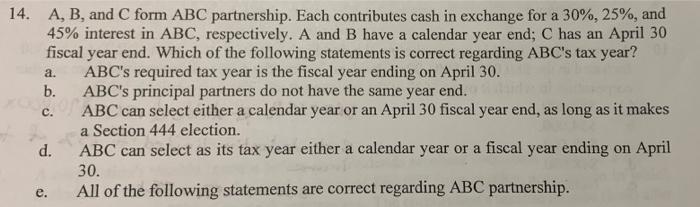  a. 14. A, B, and C form ABC partnership. Each contributes