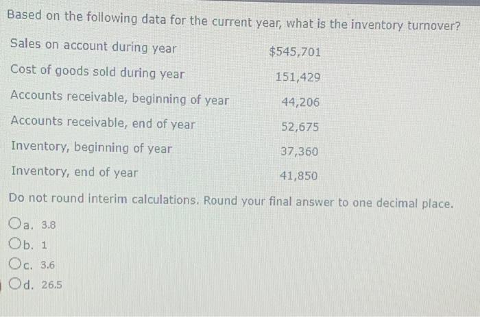  Could someone help? Based on the following data for the current