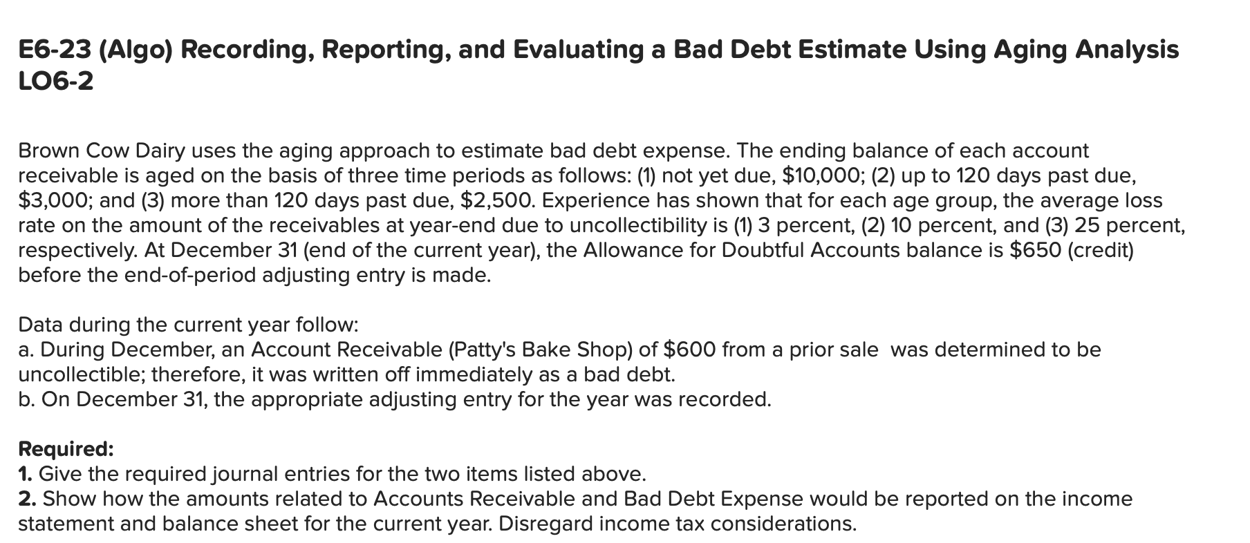 E6-23 (Algo) Recording, Reporting, and Evaluating a Bad Debt Estimate Using