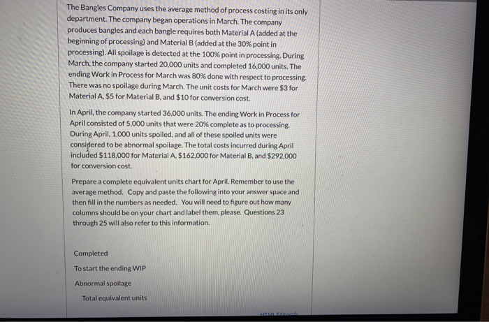  The Bangles Company uses the average method of process costing in