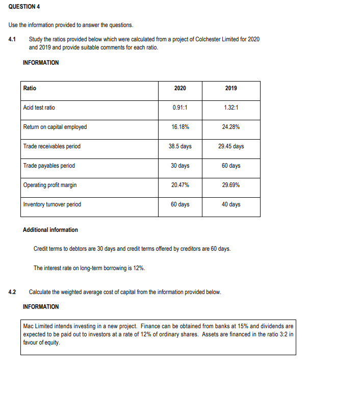  QUESTION 4 Use the information provided to answer the questions. 4.1