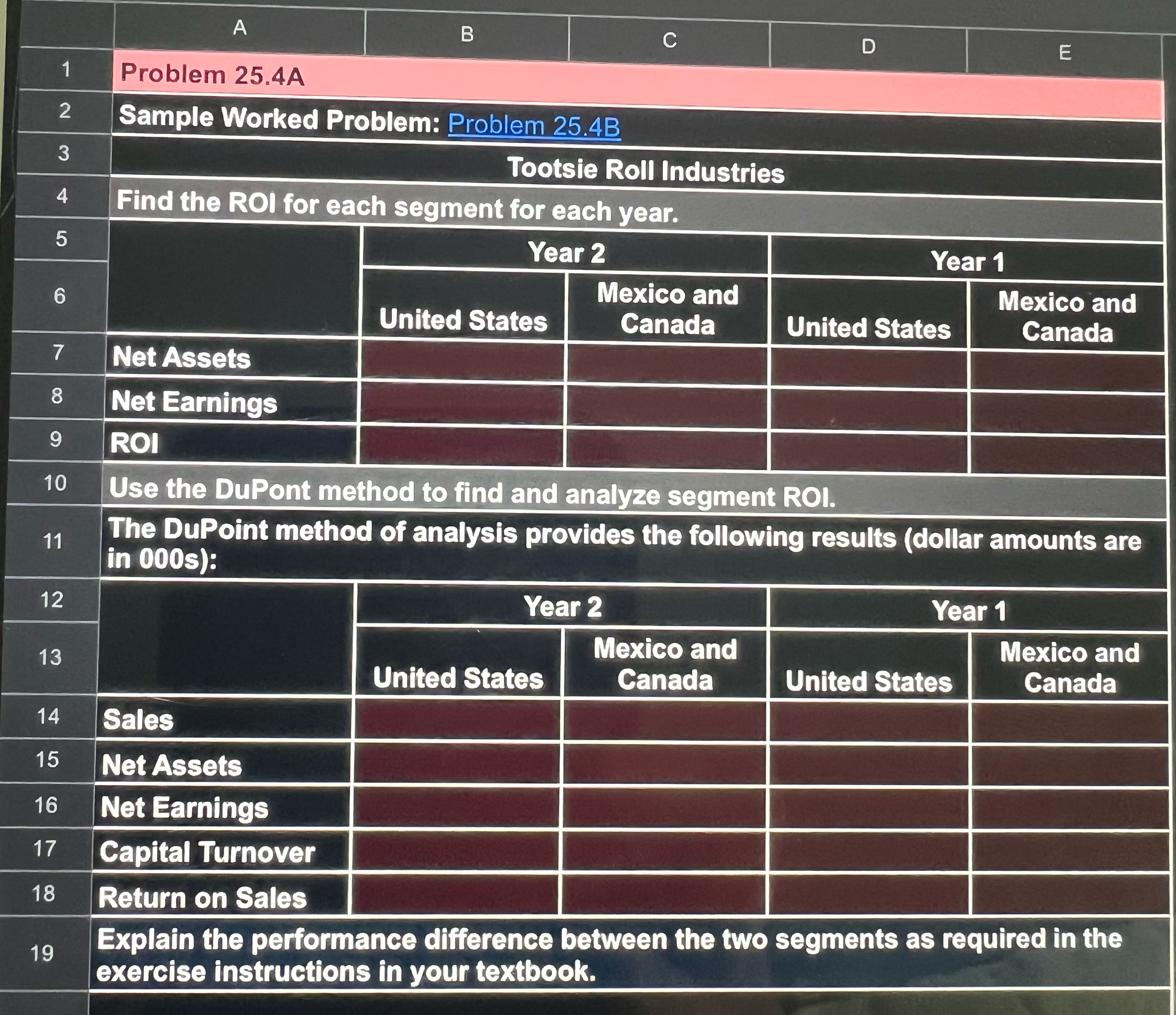  Fill in the red boxes. PROBLEM 25.4ATootsie Roll Industries Segment Performance