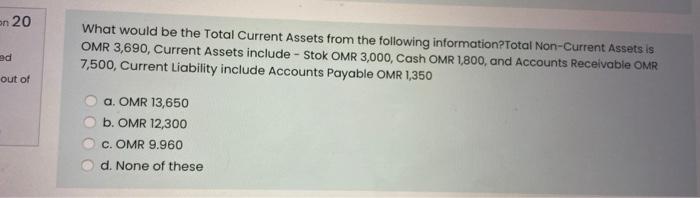  en 20 What would be the Total Current Assets from the