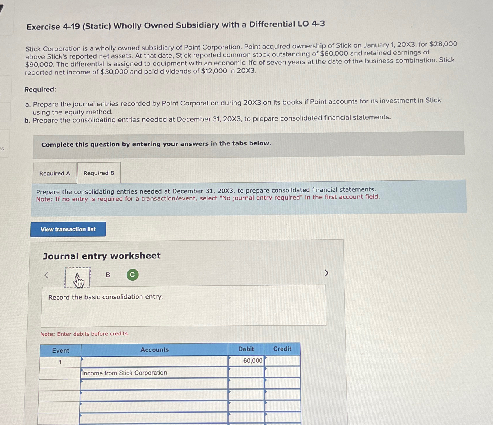  Exercise 4-19(Static) Wholly Owned Subsidiary with a Differential LO 4-3 Stick