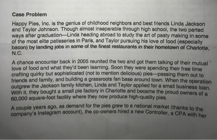 Please Answer Required Question #4 Case Problem Happy Pies, Inc. is the