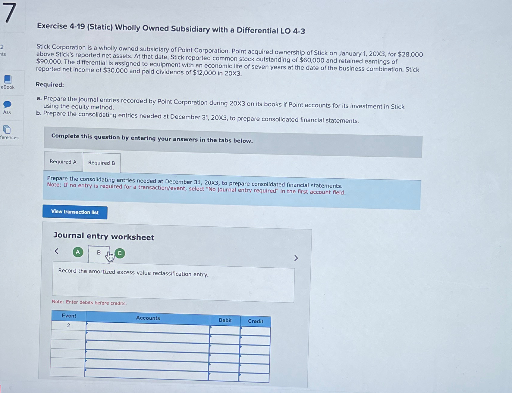  Exercise 4-19(Static) Wholly Owned Subsidiary with a Differential LO 4-3 Stick