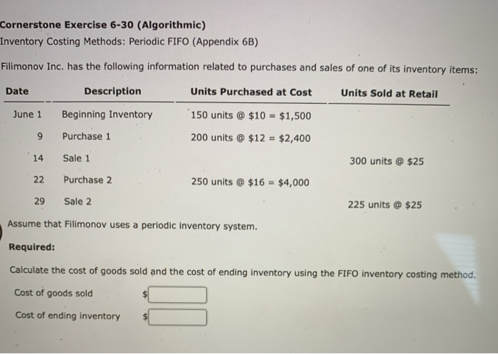  Cornerstone Exercise 6-30 (Algorithmic) Inventory Costing Methods: Periodic FIFO (Appendix 6B)