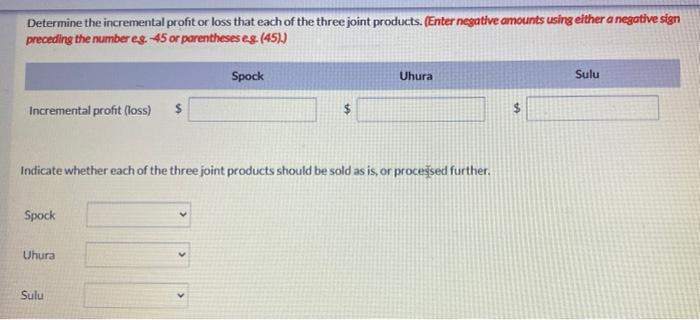 material that it processes results in three joint products: Spock, Uhura, and