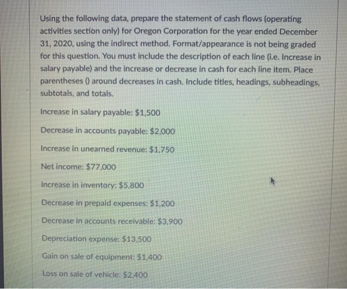  Using the following data, prepare the statement of cash flows (operating