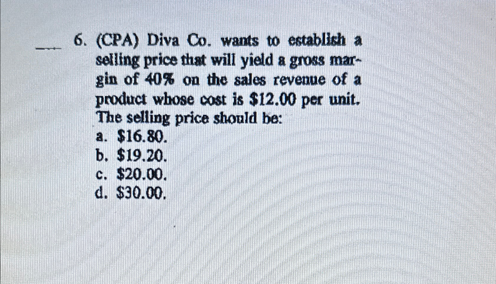  (CPA) Diva Co. wants to establish a selling price that will