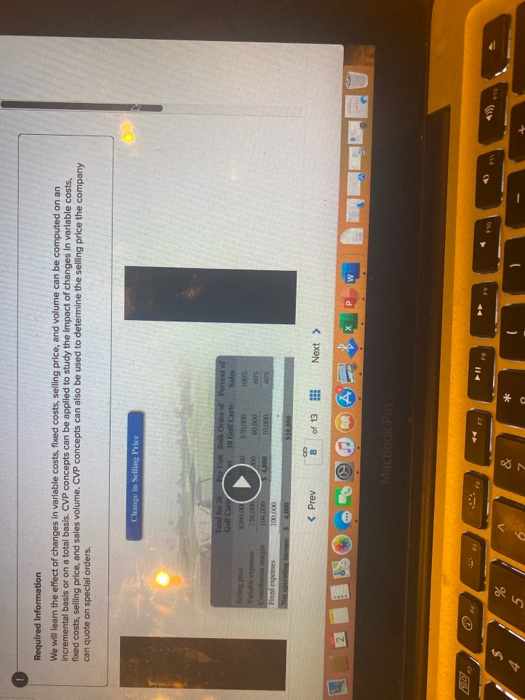  Required Information We will learn the effect of changes in variable
