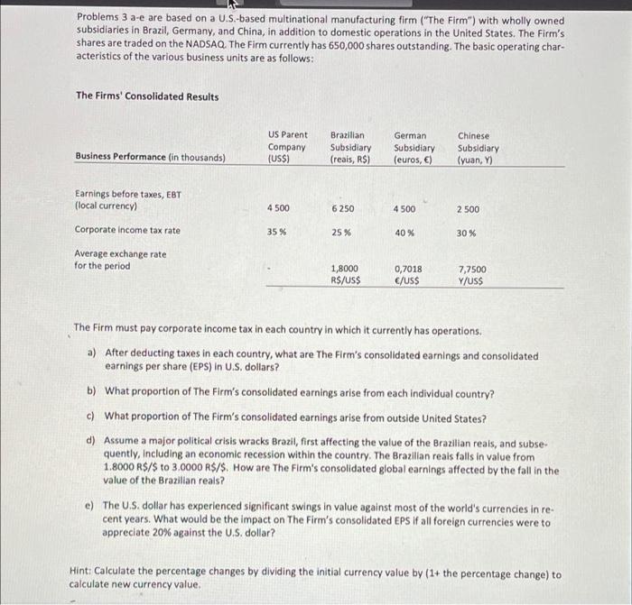  Problems 3 a-e are based on a US-based multinational manufacturing firm