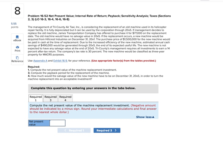 8 Problem 16-52 Net Present Value; Internal Rate of Return; Payback;